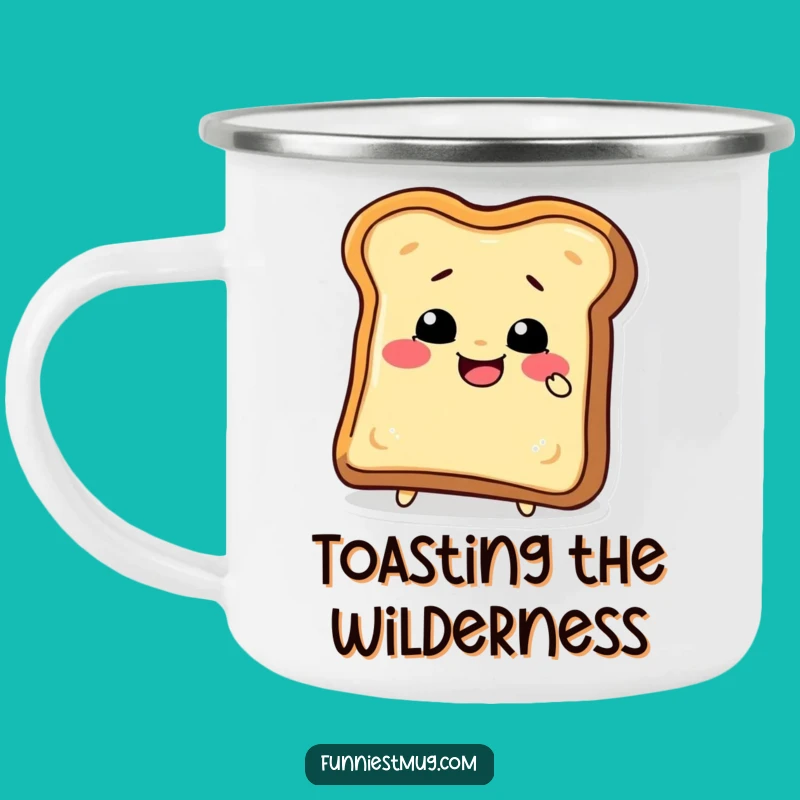 Funny Toast Bite Camping Mug: Adventure With A Side Of Breakfast!