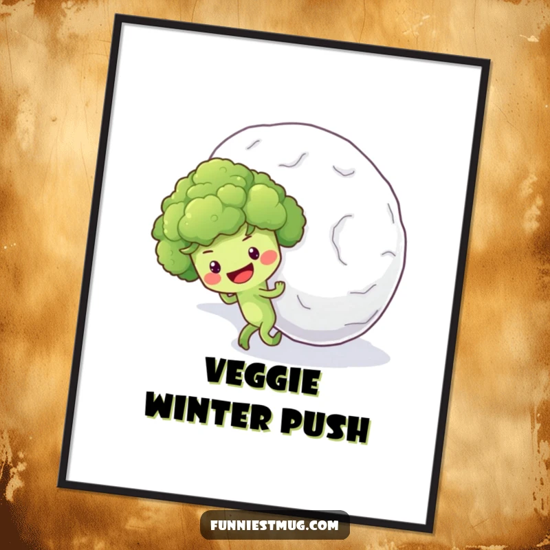 Funny digital art print of an optimistic broccoli floret character pushing a massive snowball up a steep hill.