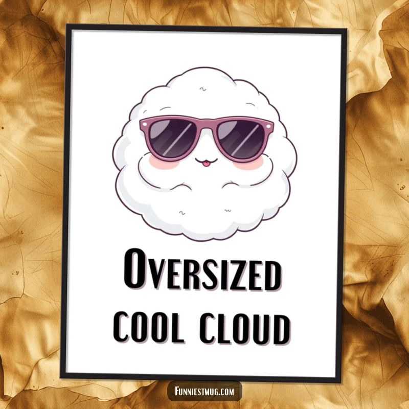 Funny digital art print of a cute, fluffy cloud character comically wearing oversized sunglasses, a cool and humorous illustration.