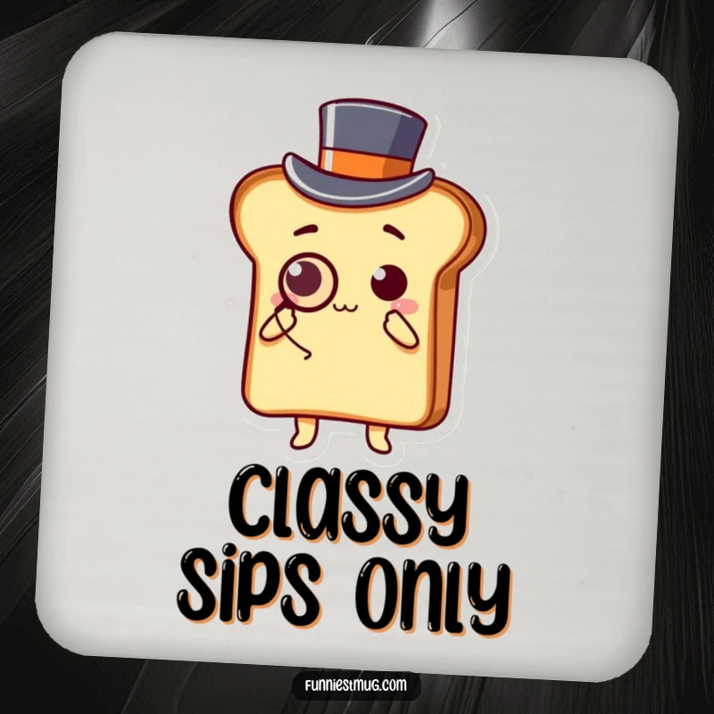 Funny Kawaii drink coaster showcasing a slice of toast character in a top hat and monocle, bowing elegantly.
