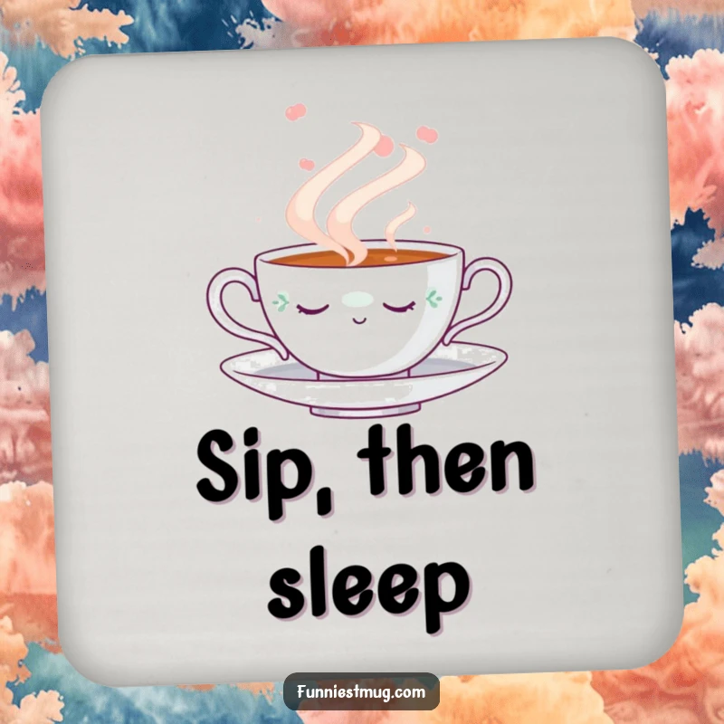 Funny Napping Teacup Coaster: Decorative coaster with a charming napping teacup design in a swirl of steam, offering a funny touch to any table.
