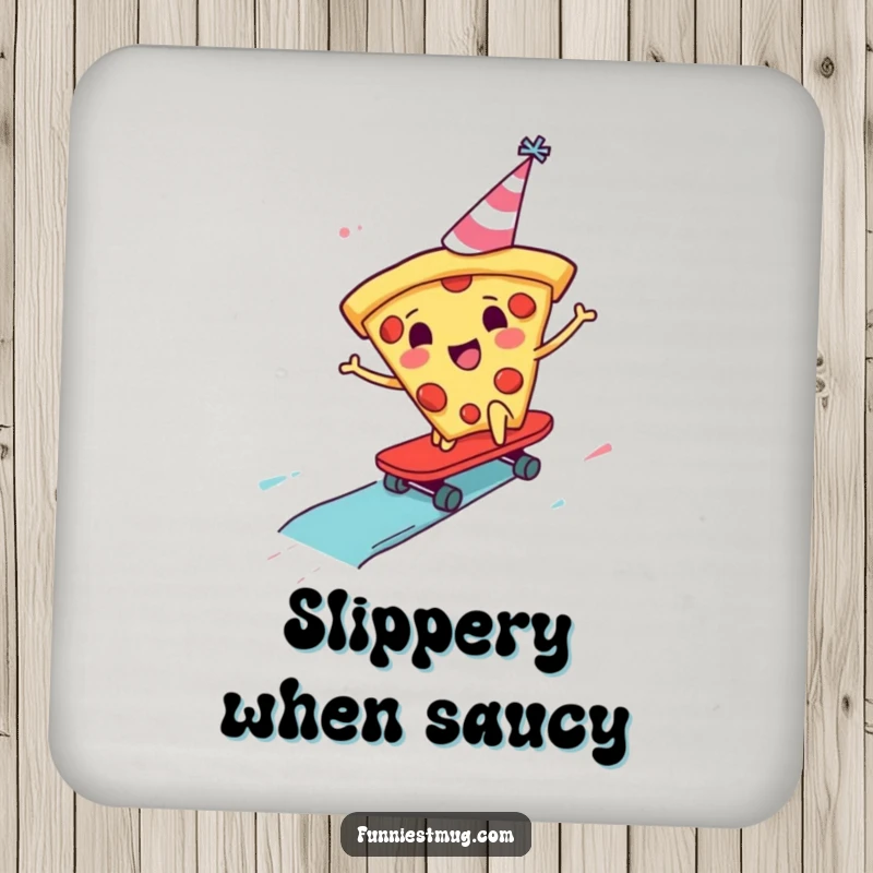 Funny Pizza Skater Coaster featuring a pizza slice with a party hat skateboarding down a sauce slide, protecting surfaces with humor.