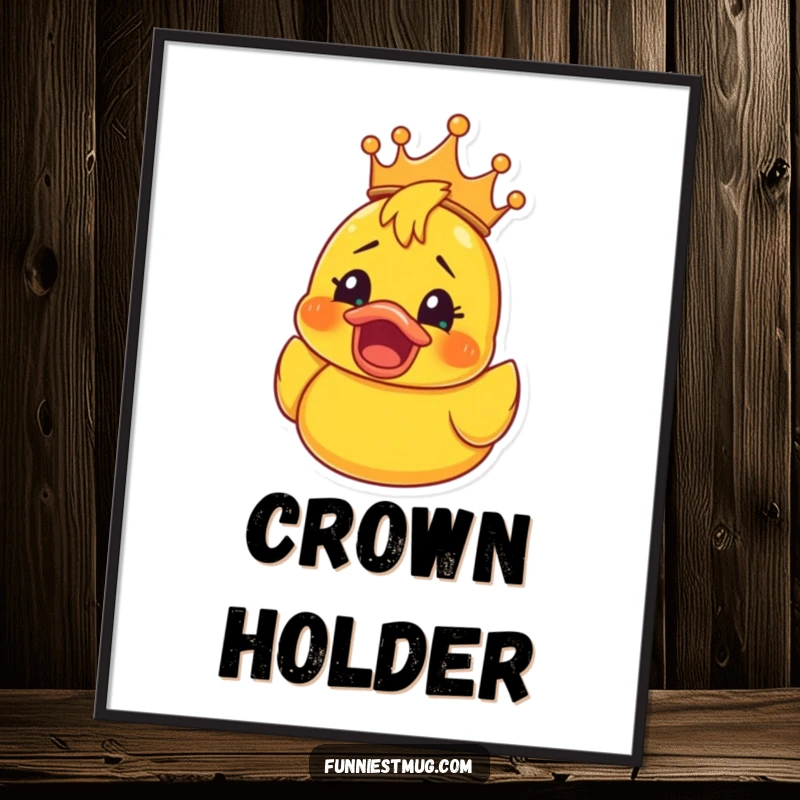 Funny Rubber Ducky Crown Poster: Wall art of a rubber ducky wearing a crown, eyes wide with a shocked and overjoyed expression, a funny pop of color.