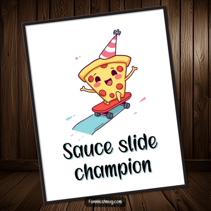 Funny Pizza Skater Poster featuring a cheerful pizza slice in a party hat skateboarding down a sauce slide, perfect for adding fun decor.