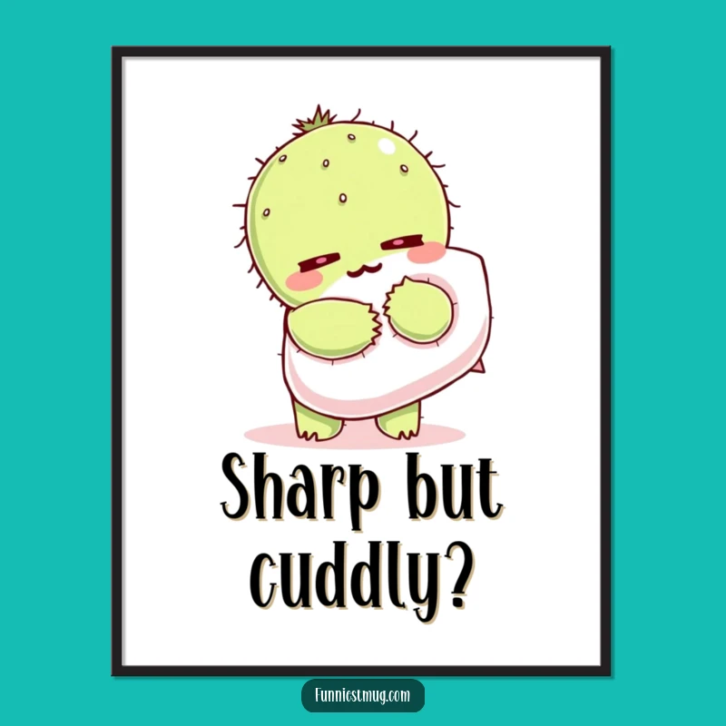 Funny Kawaii Cactus Hug Poster - Wincing Pillow Art