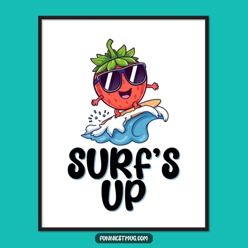 Funny Surfing Strawberry Sunglasses Poster: Hilarious Wall Art Gift