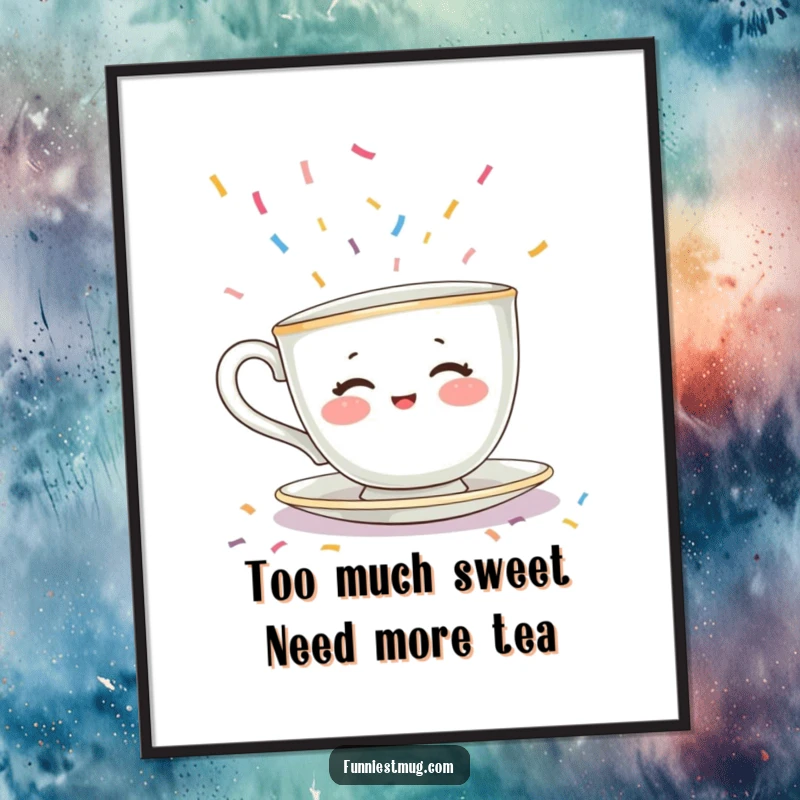 Funny Free Printable Wall Art: A shy teacup character with rosy cheeks desperately tries to escape a flood of tiny, colorful sprinkles.