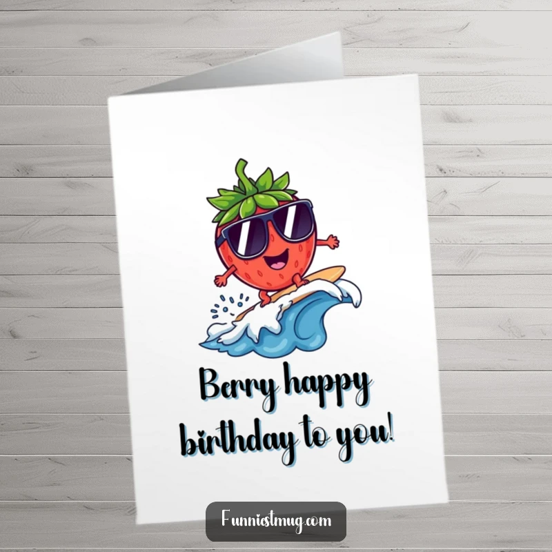 Funny Free Printable Birthday Card: Mischievous strawberry character wearing oversized sunglasses surfing a tiny wave.