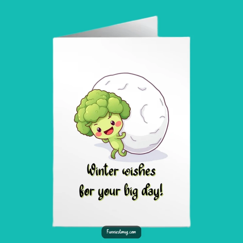 Free Printable Birthday Card: Funny Broccoli Snowball Struggle - Hilarious Downloadable Gift