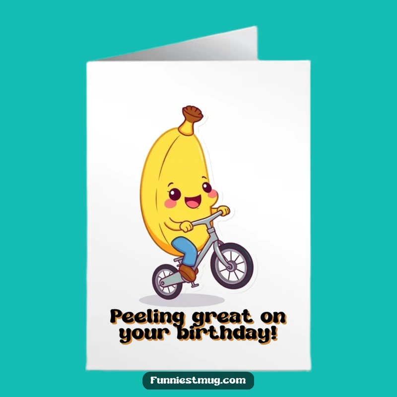 Free Printable Funny Banana Birthday Card: Hilarious Unicycling Fruit for a Joyful Downloadable Gift