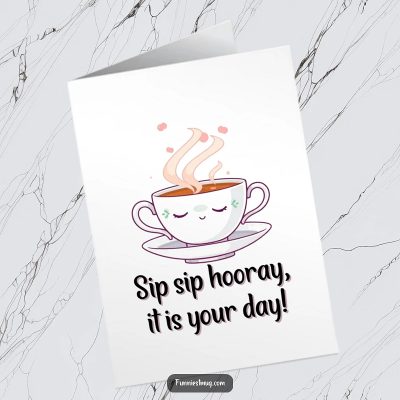 Funny Free Printable Birthday Card: A sleepy teacup drifts in steam, offering a cozy and humorous greeting.