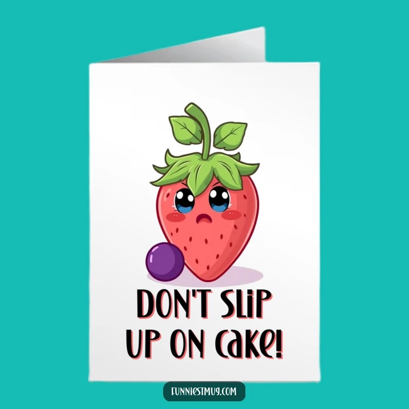 Free Printable Funny Strawberry Birthday Card: Slipping Fruit for a Hilarious Downloadable Gift