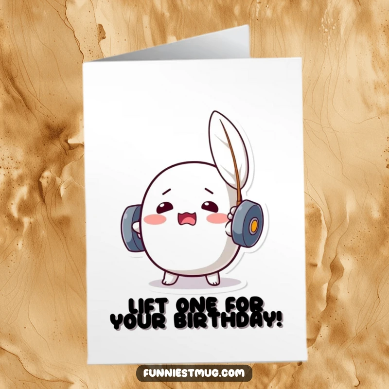 Funny Free Printable Kawaii dumbbell character straining to lift a tiny feather on a birthday card, gym humor.