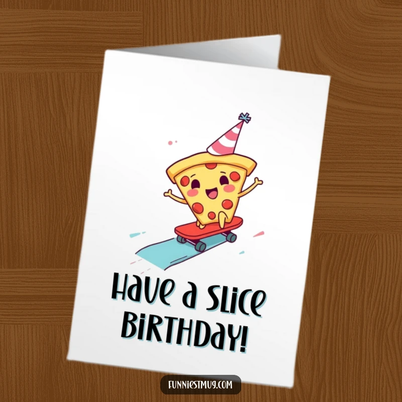 Funny Free Printable pizza birthday card, a cheerful pizza slice in a party hat skateboarding down sauce.