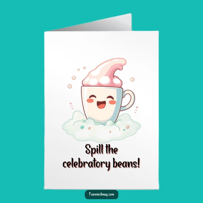 Free Printable Congrats Card: Coffee Cup's Bubbly Celebration!