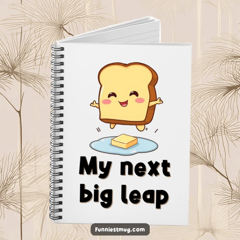 Funny notebook cover featuring a smiling toast character jumping over a small butter puddle, perfect for jotting down funny thoughts.